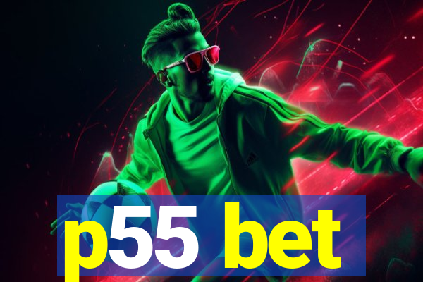 p55 bet